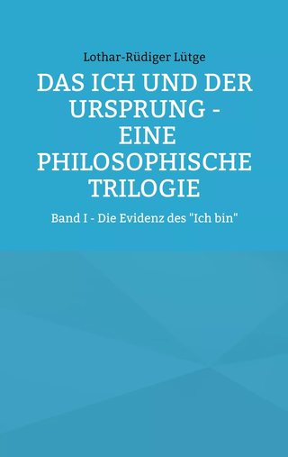 Cover: Das Ich und der Ursprung – Band I