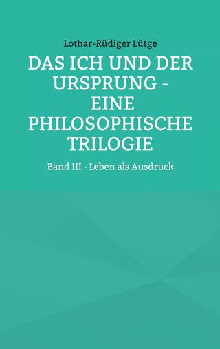 Cover: Das Ich und der Ursprung – Band III