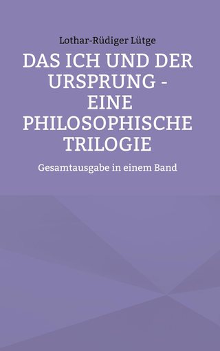Cover: Das Ich und der Ursprung – Gesamtausgabe