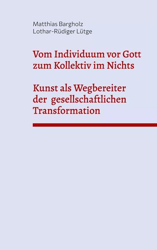 Cover: Vom Individuum vor Gott zum Kollektiv im Nichts