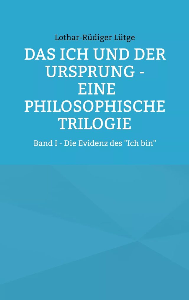 Cover: Das Ich und der Ursprung – Band I