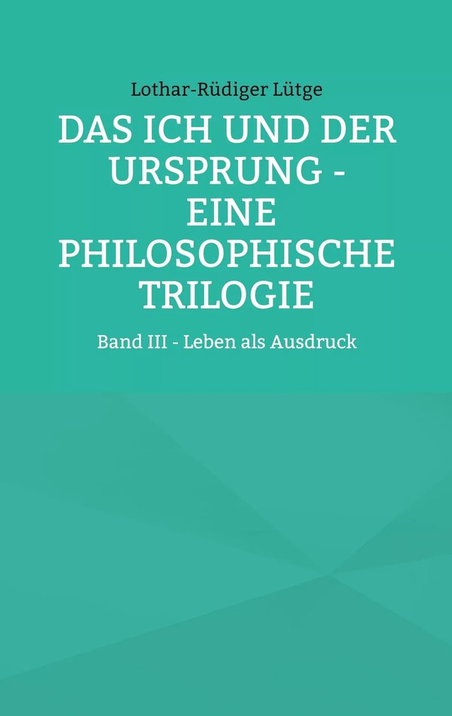 Cover: Das Ich und der Ursprung – Band III