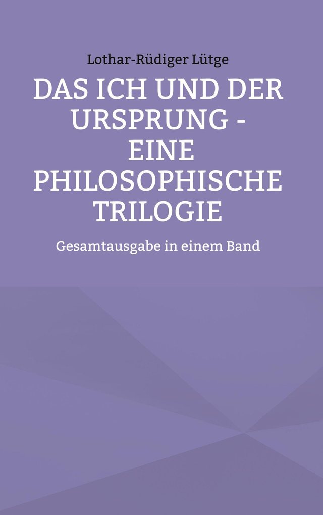 Cover: Das Ich und der Ursprung – Gesamtausgabe